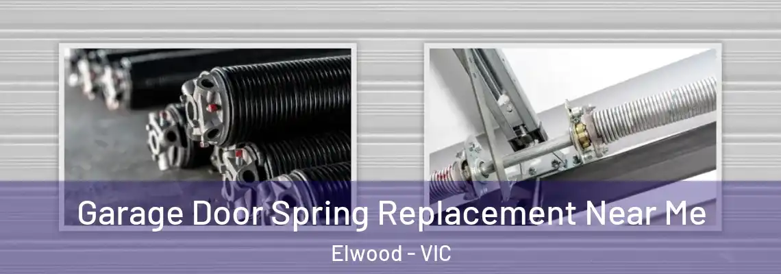 Garage Door Spring Replacement Near Me Elwood - VIC