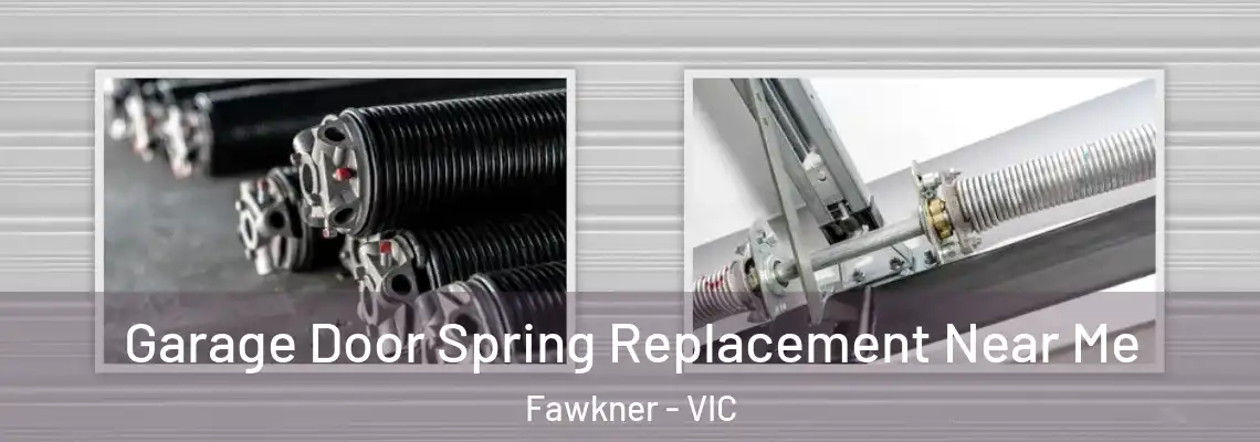  Garage Door Spring Replacement Near Me Fawkner - VIC