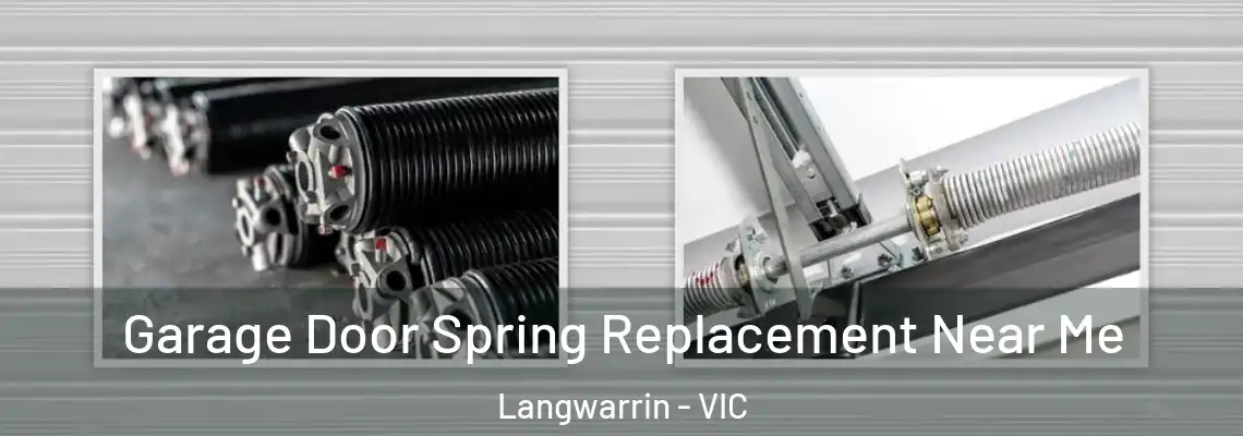 Garage Door Spring Replacement Near Me Langwarrin - VIC