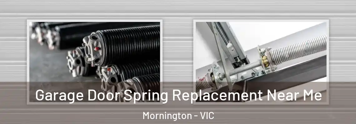 Garage Door Spring Replacement Near Me Mornington - VIC