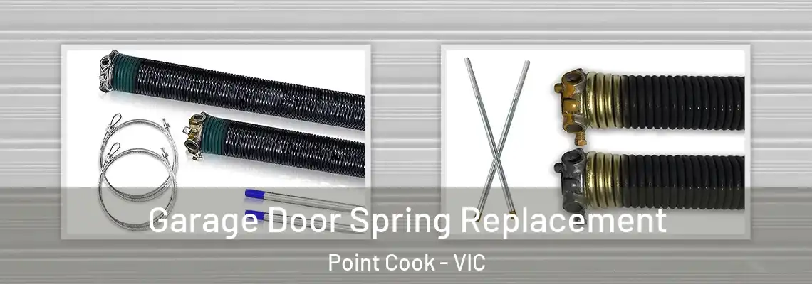  Garage Door Spring Replacement Point Cook - VIC