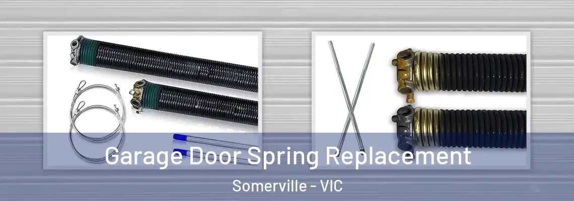  Garage Door Spring Replacement Somerville - VIC