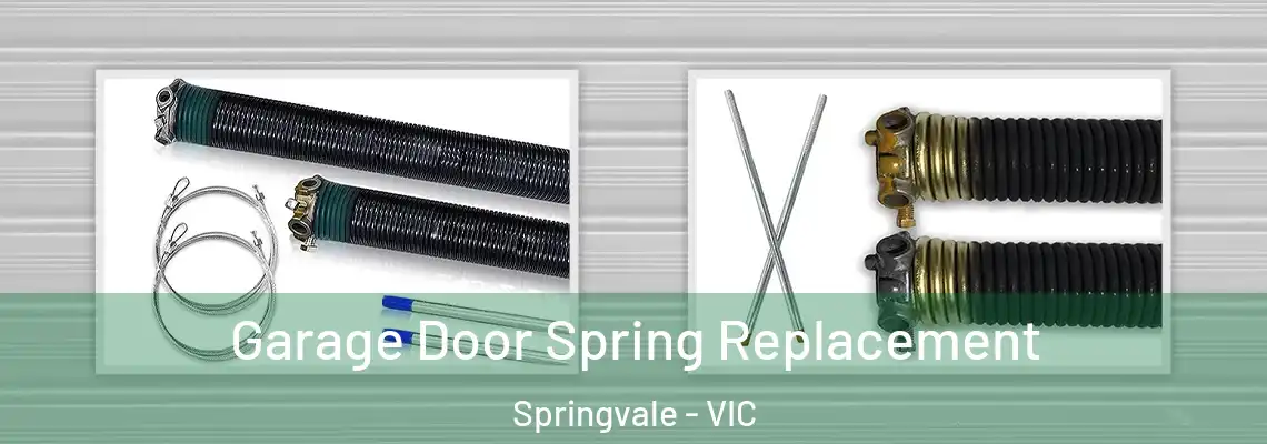  Garage Door Spring Replacement Springvale - VIC