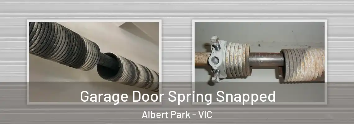  Garage Door Spring Snapped Albert Park - VIC