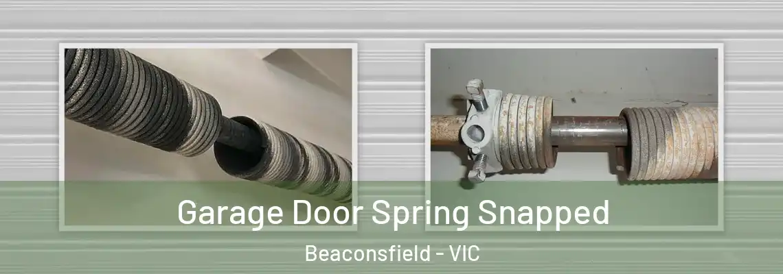  Garage Door Spring Snapped Beaconsfield - VIC