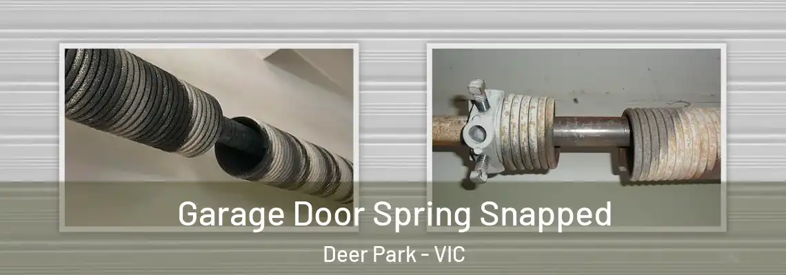  Garage Door Spring Snapped Deer Park - VIC