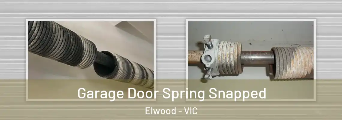 Garage Door Spring Snapped Elwood - VIC