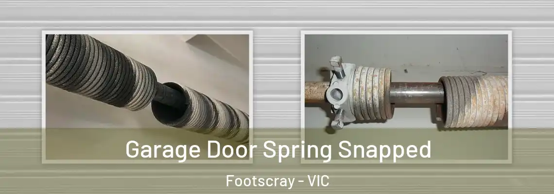  Garage Door Spring Snapped Footscray - VIC
