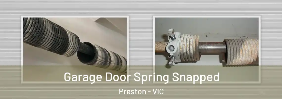  Garage Door Spring Snapped Preston - VIC