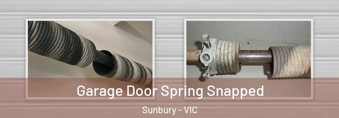  Garage Door Spring Snapped Sunbury - VIC