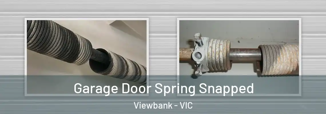  Garage Door Spring Snapped Viewbank - VIC