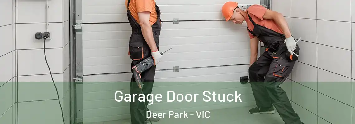 Garage Door Stuck Deer Park - VIC