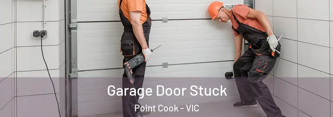 Garage Door Stuck Point Cook - VIC