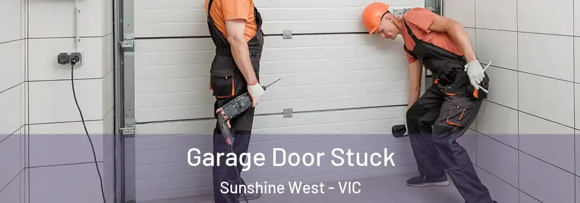 Garage Door Stuck Sunshine West - VIC
