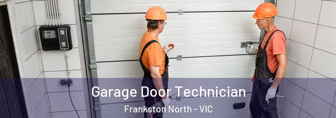Garage Door Technician Frankston North - VIC
