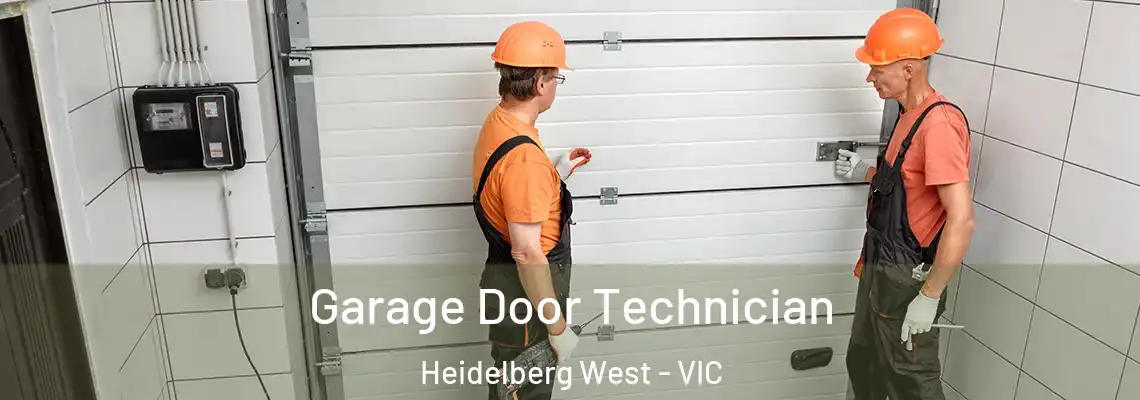 Garage Door Technician Heidelberg West - VIC
