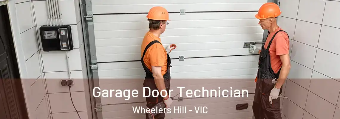 Garage Door Technician Wheelers Hill - VIC
