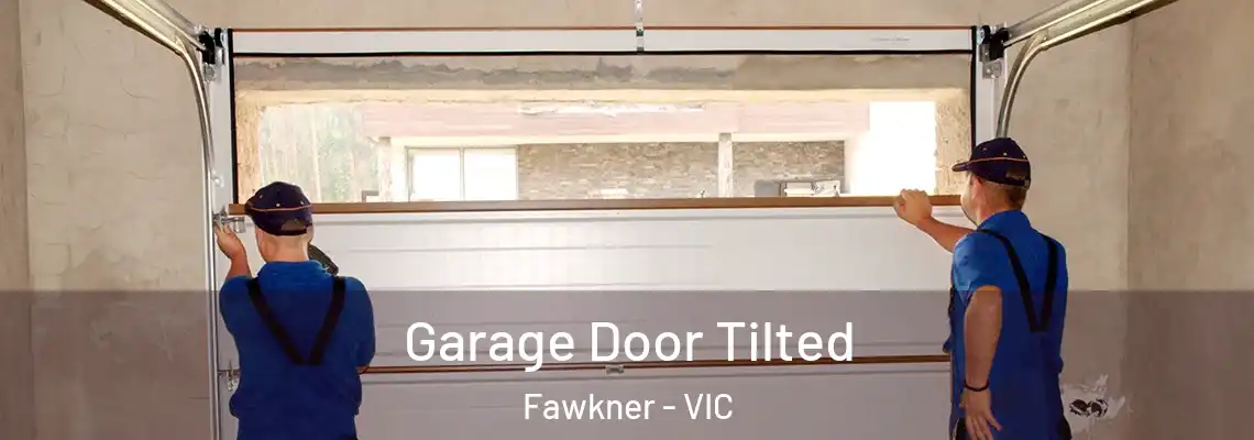 Garage Door Tilted Fawkner - VIC
