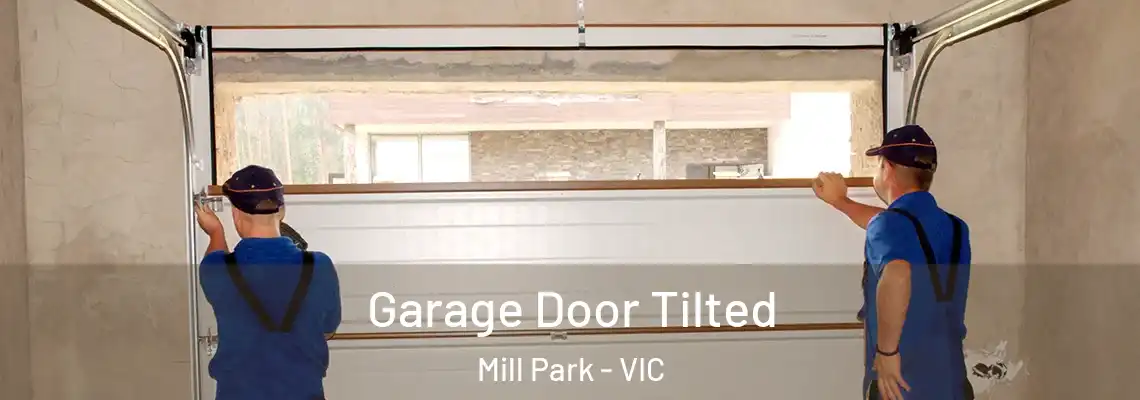 Garage Door Tilted Mill Park - VIC