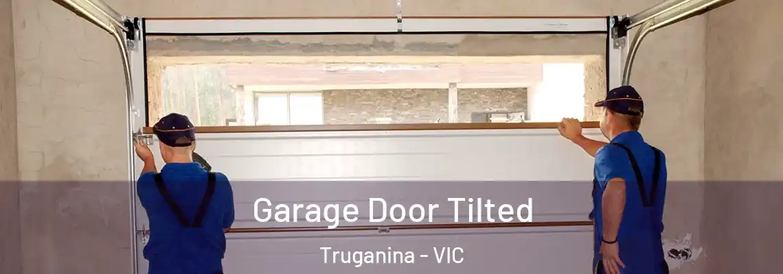 Garage Door Tilted Truganina - VIC