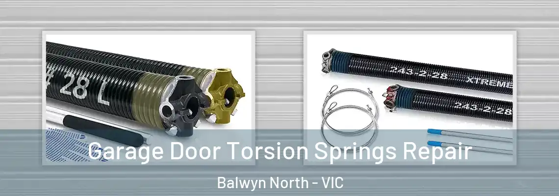 Garage Door Torsion Springs Repair Balwyn North - VIC
