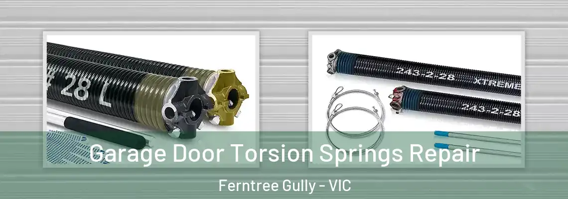 Garage Door Torsion Springs Repair Ferntree Gully - VIC