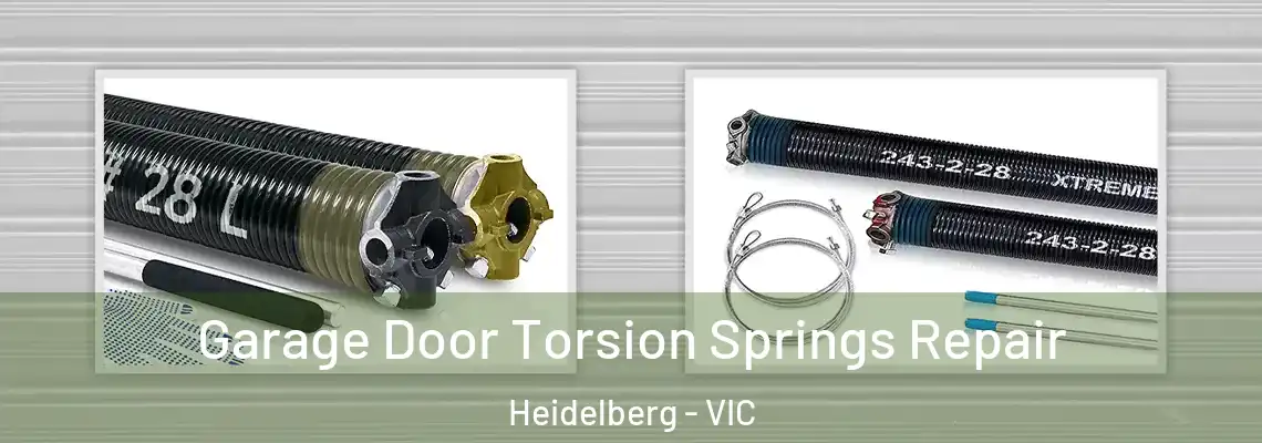 Garage Door Torsion Springs Repair Heidelberg - VIC