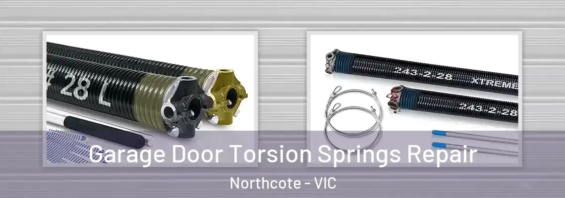 Garage Door Torsion Springs Repair Northcote - VIC