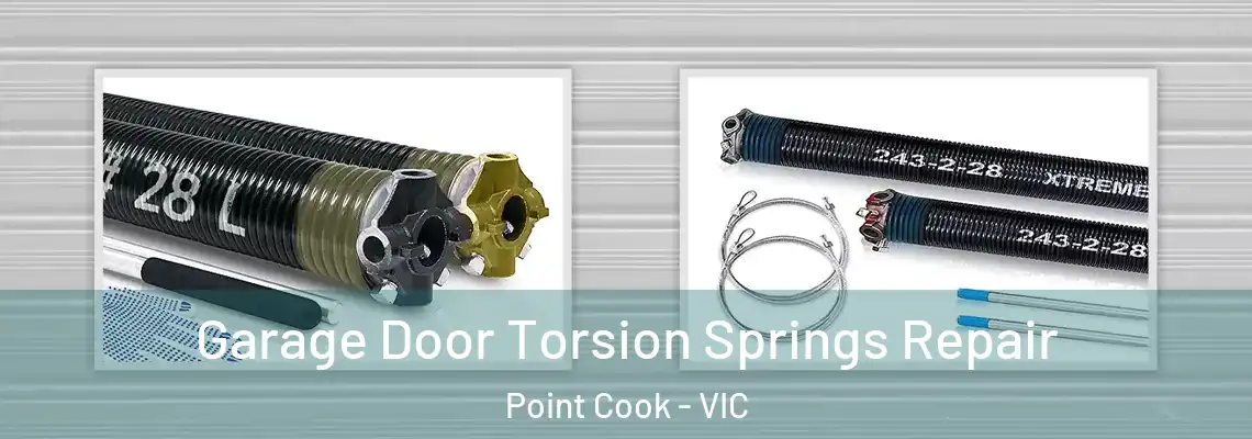 Garage Door Torsion Springs Repair Point Cook - VIC