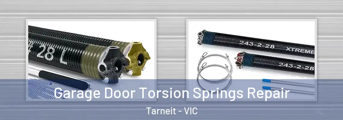  Garage Door Torsion Springs Repair Tarneit - VIC