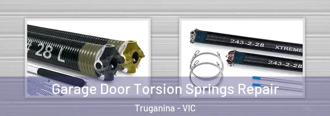 Garage Door Torsion Springs Repair Truganina - VIC