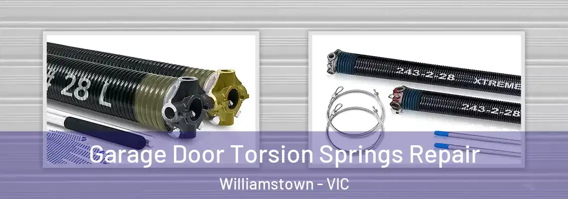 Garage Door Torsion Springs Repair Williamstown - VIC