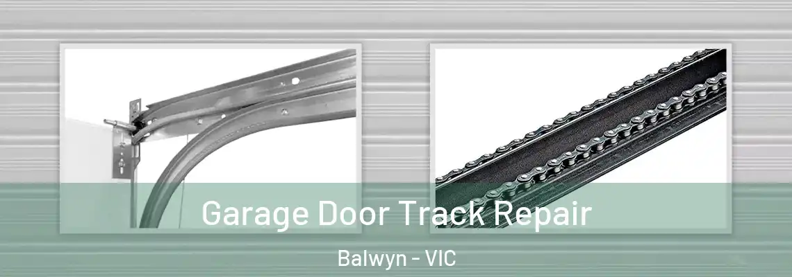  Garage Door Track Repair Balwyn - VIC