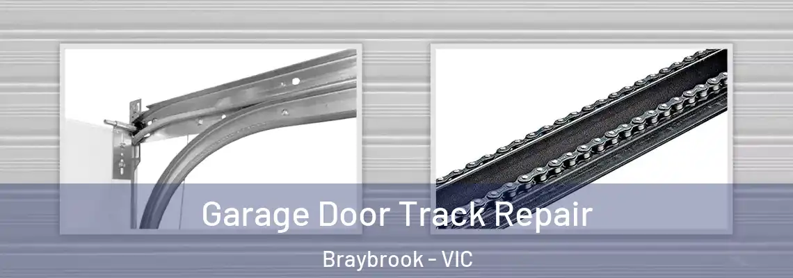 Garage Door Track Repair Braybrook - VIC
