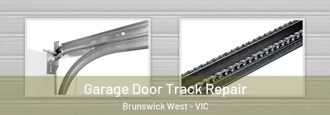  Garage Door Track Repair Brunswick West - VIC