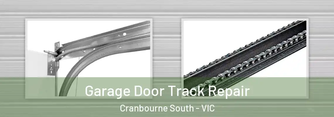 Garage Door Track Repair Cranbourne South - VIC