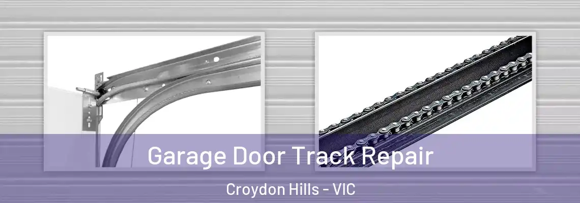 Garage Door Track Repair Croydon Hills - VIC