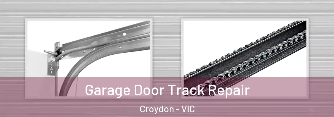Garage Door Track Repair Croydon - VIC