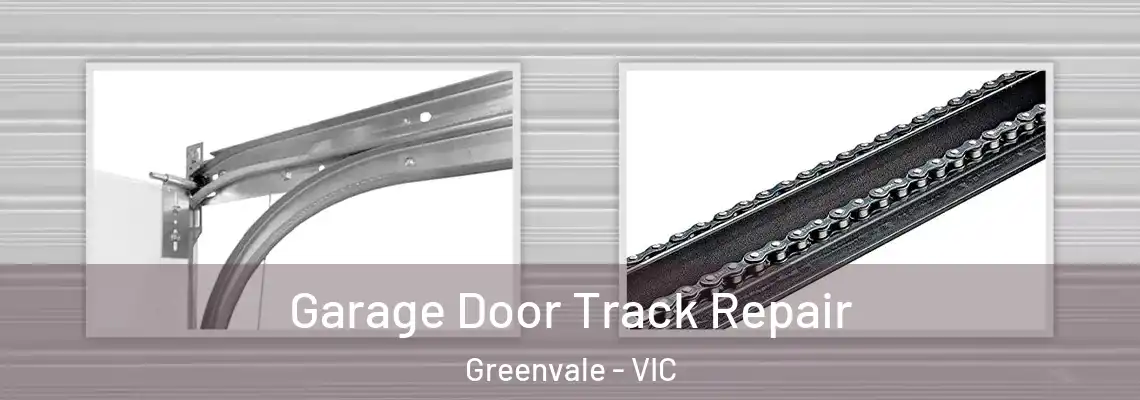 Garage Door Track Repair Greenvale - VIC
