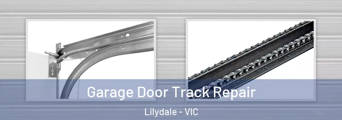 Garage Door Track Repair Lilydale - VIC