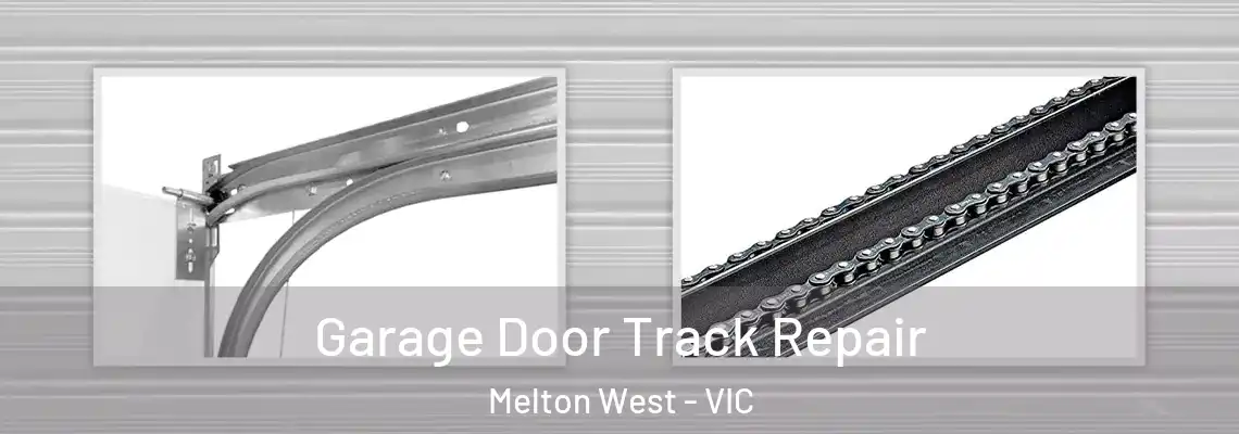 Garage Door Track Repair Melton West - VIC