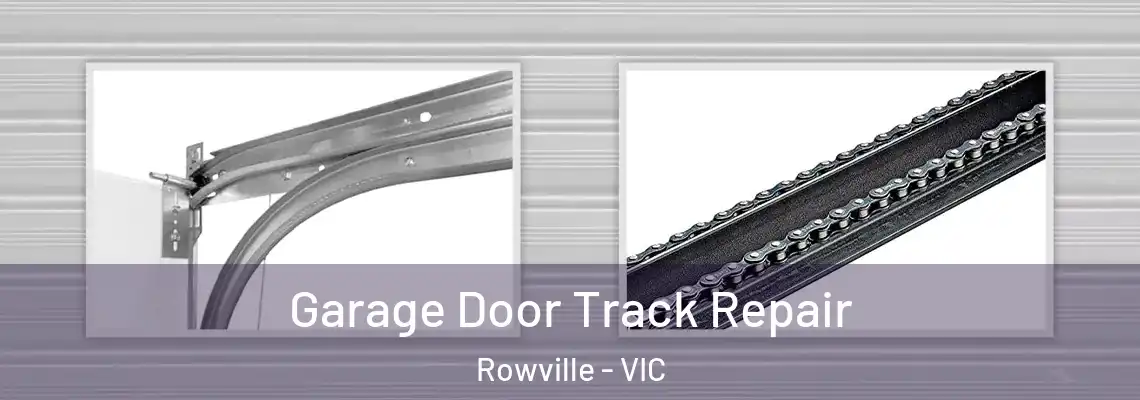 Garage Door Track Repair Rowville - VIC