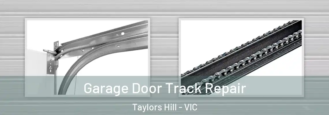 Garage Door Track Repair Taylors Hill - VIC
