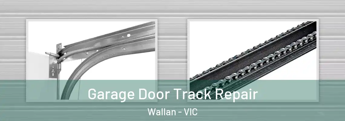 Garage Door Track Repair Wallan - VIC