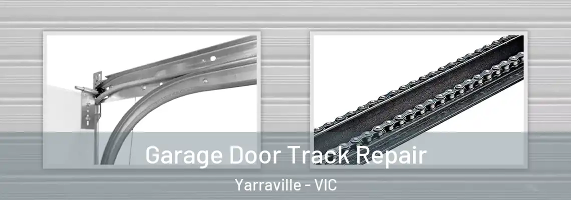  Garage Door Track Repair Yarraville - VIC