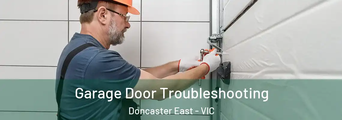  Garage Door Troubleshooting Doncaster East - VIC