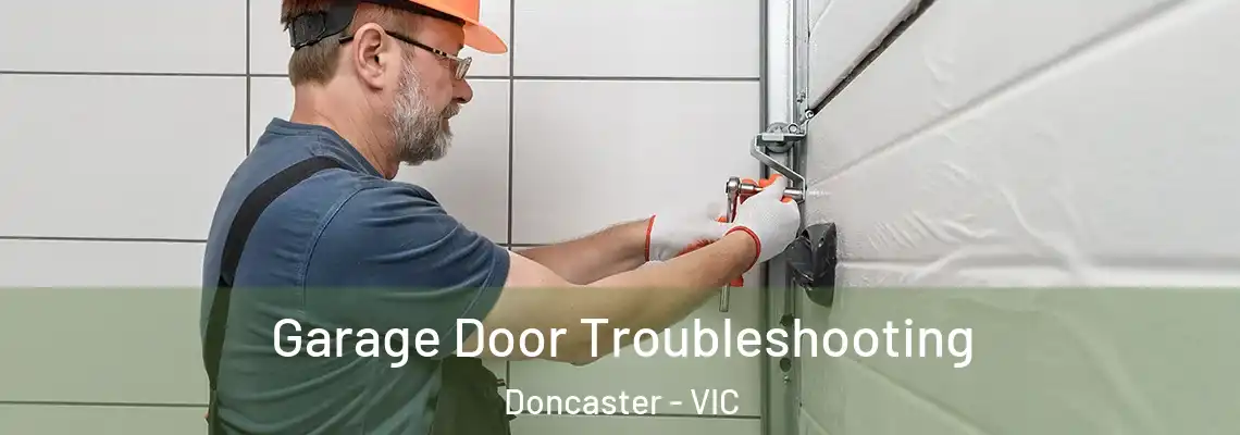 Garage Door Troubleshooting Doncaster - VIC