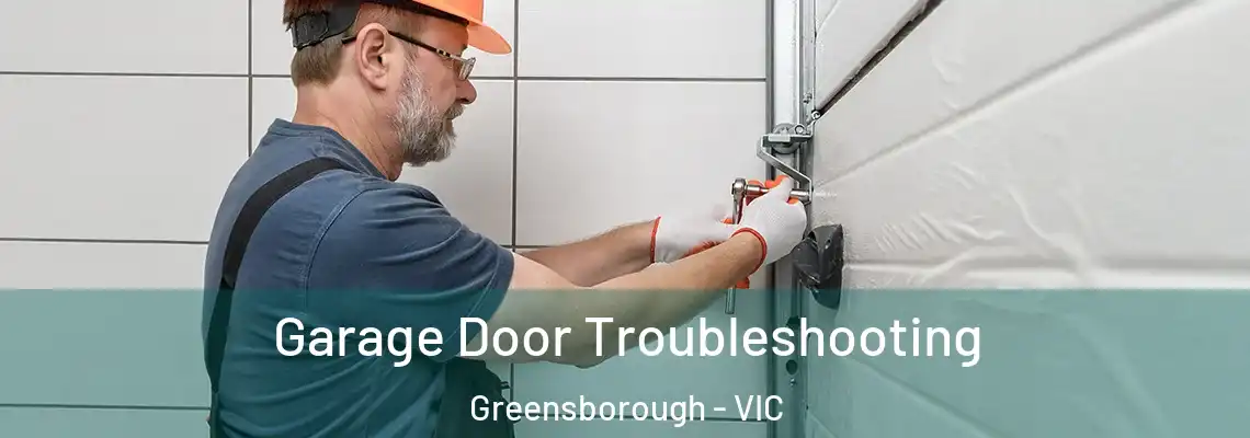 Garage Door Troubleshooting Greensborough - VIC