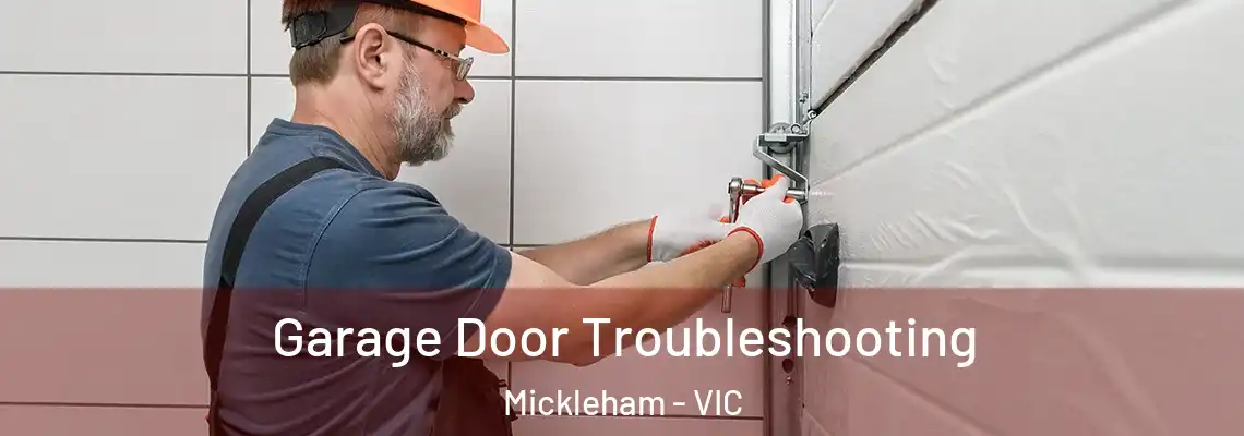 Garage Door Troubleshooting Mickleham - VIC