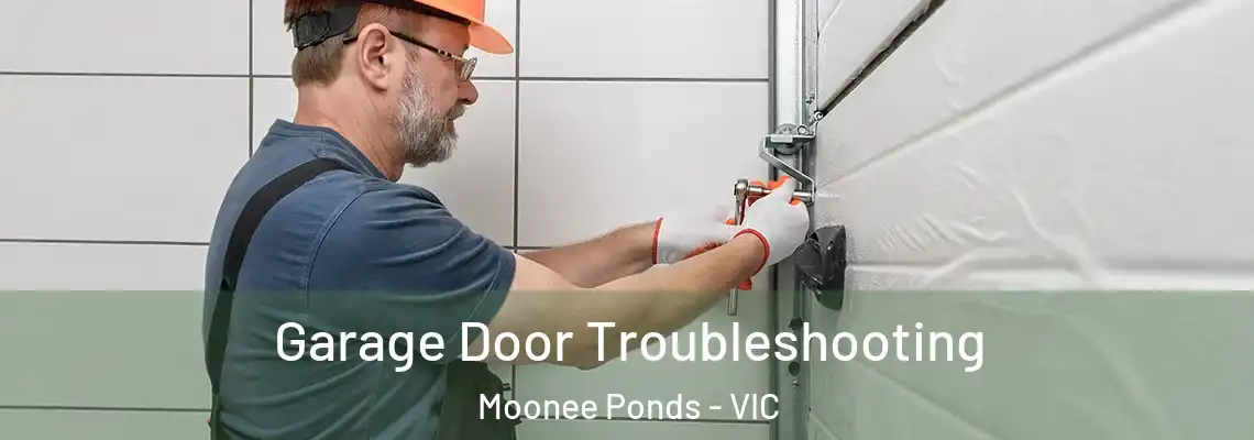 Garage Door Troubleshooting Moonee Ponds - VIC